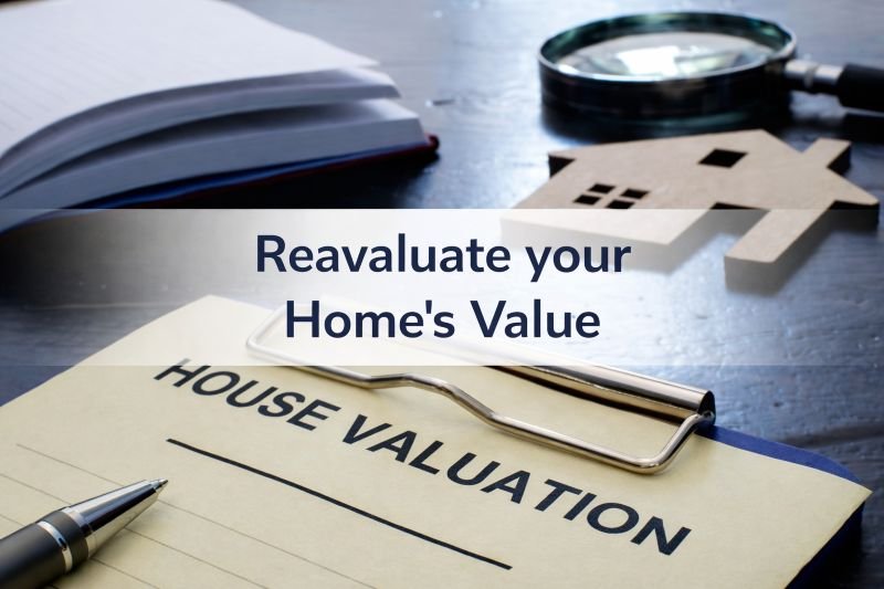Reevaluate your home's value