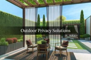 Innovative Outdoor Privacy Solutions for Enhanced Spaces