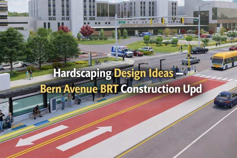 Hardscaping Design Ideas – Bern Avenue BRT Construction Upd